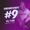 DJ Tao - Set Enganchado #9 (Remix) - EP